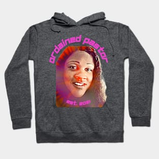 Ordained Pastor, Est. 2021 (Nikki) Hoodie